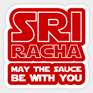 Sriracha May The Sauce Be With You Sticker